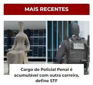 Cargo de Policial Penal é acumulável com outra carreira, define STF.